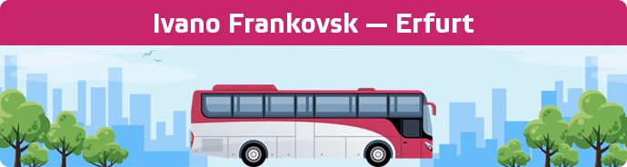 Bus Ticket Ivano Frankovsk — Erfurt buchen
